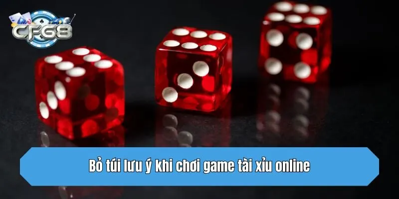 Bỏ túi lưu ý khi chơi game tài xỉu online
