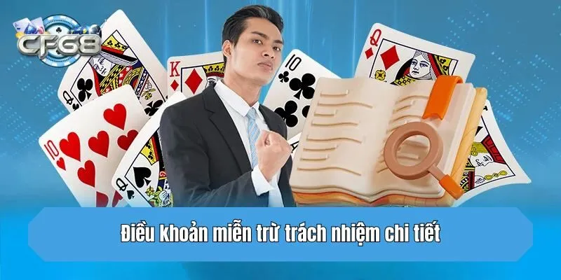 Điều khoản miễn trừ trách nhiệm chi tiết